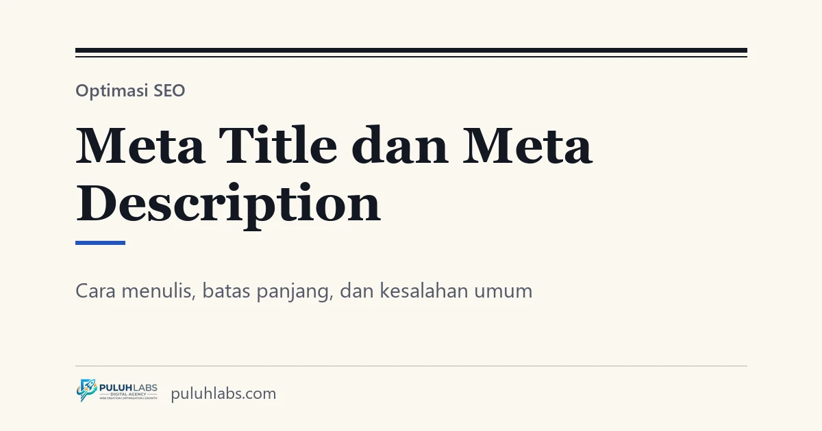Meta Title dan Meta Description: Cara Menulis, Batas Panjang, dan Kesalahan Umum
